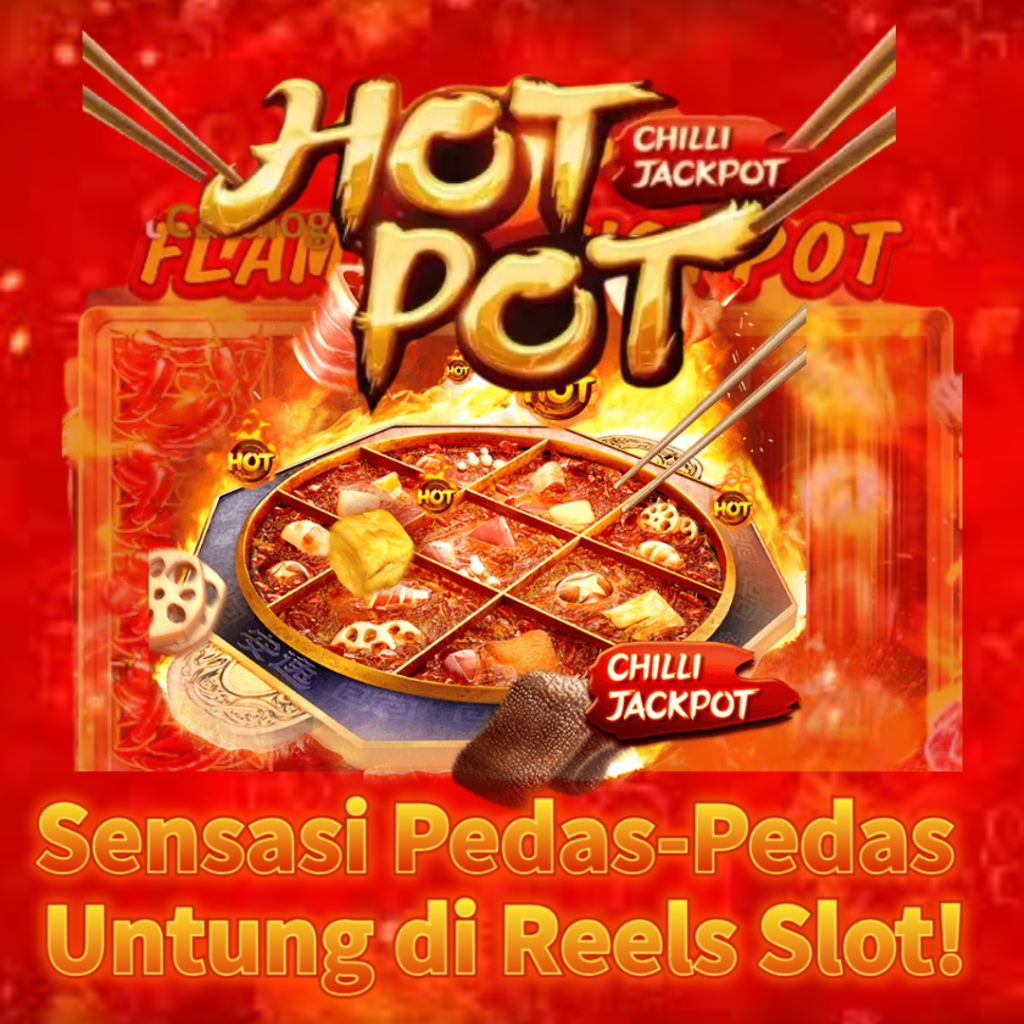 Sensasi Pedas-Pedas Untung di Reels Slot!